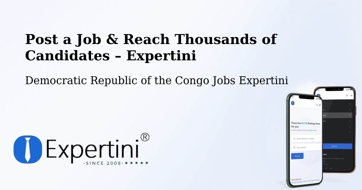 Post a Job in Kongolo – Hire the Right Talent - Kongolo, Democratic Republic of the Congo Jobs Expertini