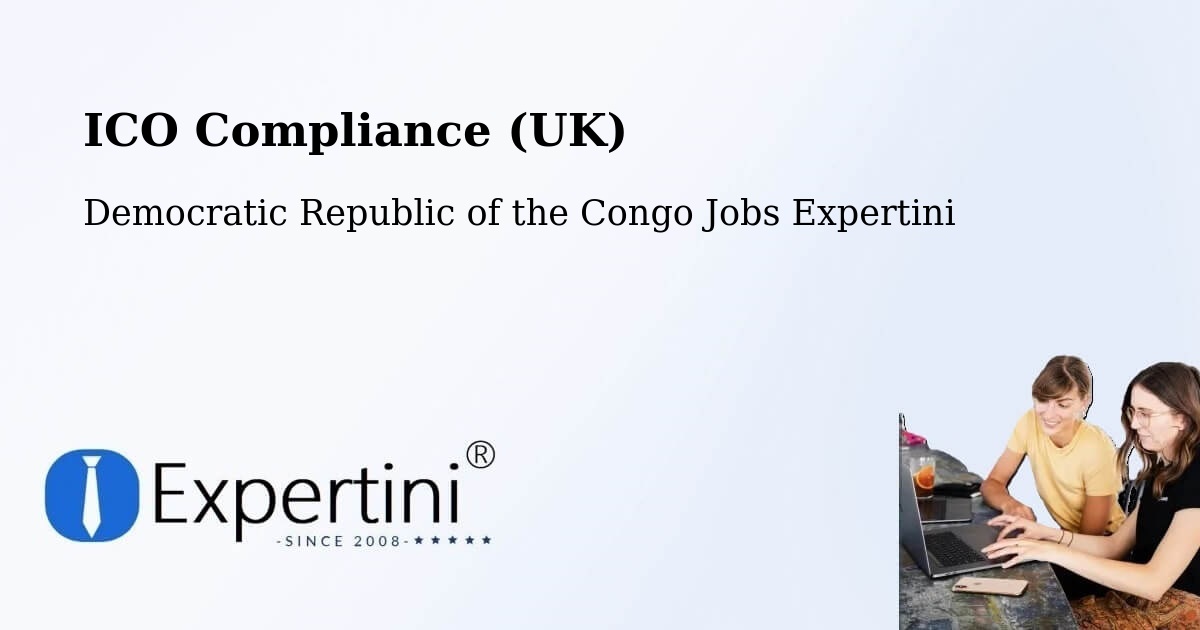 UK Data Protection & ICO Compliance – Kongolo - Democratic Republic of the Congo Jobs Expertini