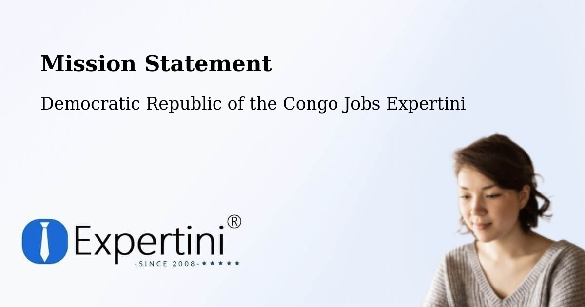 Corporate Mission – Kongolo - Democratic Republic of the Congo Jobs Expertini