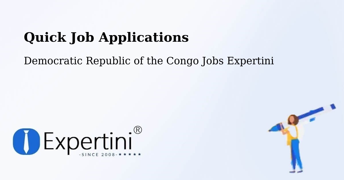 Quick Apply Feature – Kongolo - Democratic Republic of the Congo Jobs Expertini