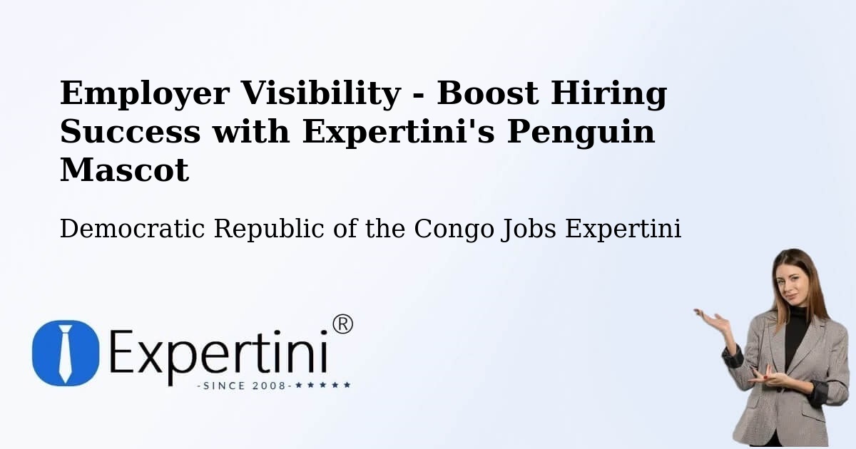 CV and Resume Visibility Optimization – Kongolo - Democratic Republic of the Congo Jobs Expertini